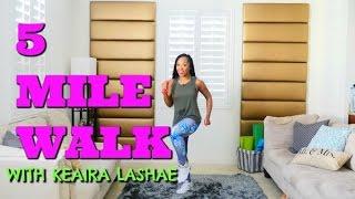 5 MILE WALK -Keaira LaShae