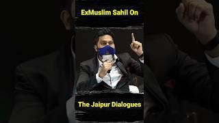 #ExMuslim Sahil On @THEJAIPURDIALOGUES