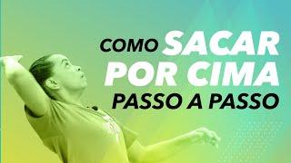 [PASSO A PASSO] Como fazer SAQUE POR CIMA no vôlei