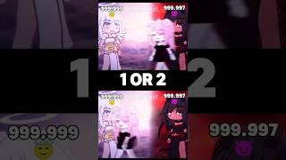  1 or 2? #gacha #gachaclub #gachalife #trend #shorts