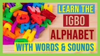 Learn the Igbo alphabet and pronunciation - Igbo Language - Igbo words for Beginners **Updated Video