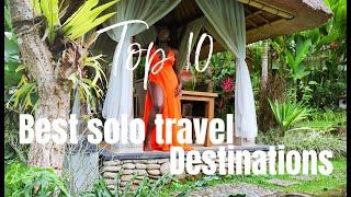 TOP 10 BEST SOLO DESTINATIONS FOR SOLO TRAVELLING WOMEN |