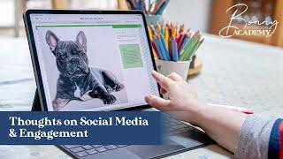 Thoughts on Social Media and Engagement | Marketing Your Art Business