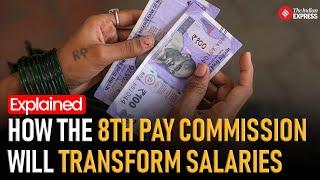 Understand the Salary Hike: 8th Pay Commission Explained Simply