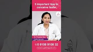 5 Important Tips To Conceive Faster | Dr. Priyanka Rani | GarbhaGudi IVF Centre, Bangalore