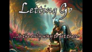 Letting Go...is the only way to get there