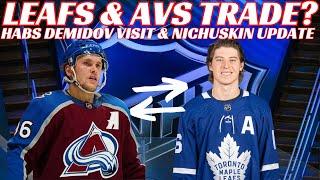 NHL Trade Rumours - Huge Leafs & Avs Trade? Nichushkin Update & Habs Plan Demidov Visit