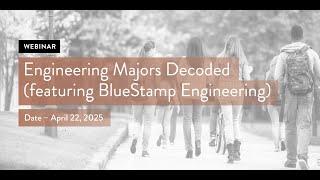 Engineering Majors Decoded with BlueStamp Engineering