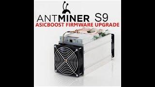 Upgrade Antminer S9 Miner Firmware to ASIC Boost - Bitcoin Mining