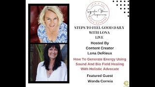 305. How To Generate Energy Using Sound And Bio Field Healing With Holistic Advocate Wonda Correia