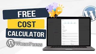 Create a Wordpress Cost Calculator for Free - [2024]