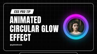 Create Eye-Catching CSS Circular Animation in 6 minutes