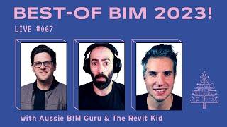 Best of BIM 2023, with Aussie BIM Guru and Revit Kid | BIM Pure Live #067