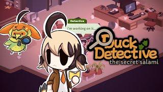 【DUCK DETECTIVE】i'm on the case for the secret salami