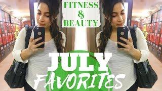July Favorites | FITNESS & BEAUTY | Review | Kanzah Syed