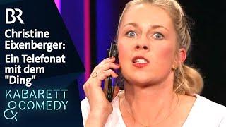 Christine Eixenberger: Ein Telefonat mit dem "Ding" | Live auf der Bühne | BR Kabarett & Comedy