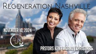 Regeneration Nashville Live! | November 10, 2024 // Pastors Kent and Candy Christmas