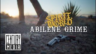 SPIRITWORLD - Abilene Grime (OFFICIAL VIDEO)