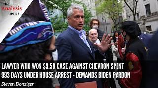 Lawyer Who Won $9.5B Case Against Chevron Spent 993 Days Under House Arrest - Demands Biden Pardon