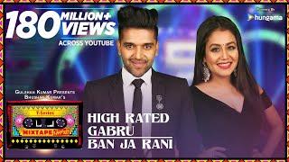 High Rated Gabru/Ban Ja Rani | T-Series Mixtape Punjabi | Guru Randhawa, Neha Kakkar | Bhushan Kumar