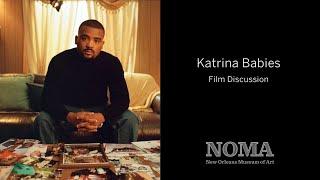 "Katrina Babies" with the Filmmakers at NOMA