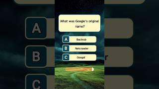 What was google's original name? #quiz #trivia #trending