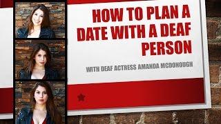 How to Plan a Date with a Deaf Woman