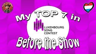 Luxembourg Song Contest 2025  My Top 7 (Before the Show)