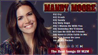 Mandy Moore Best Songs - Mandy Moore Greatest Hits Full Album 2024