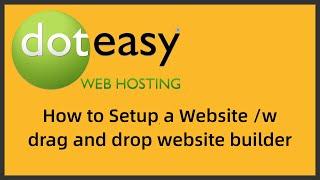 DotEasy - How to Setup a Website w Drag and Drop Website Builder