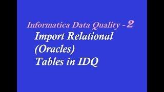 IDQ 2 : How to Import Oracle Table in Informatica Data Quality