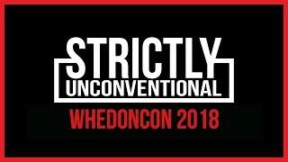 Strictly Unconventional | WhedonCon 2018