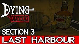 DYING REBORN Last Harbour (Section 3)