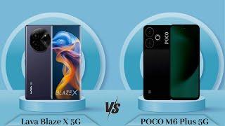 Lava Blaze X Vs POCO M6 Plus || Full Comparison ? Which one is Best?