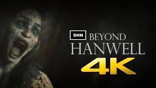 Beyond Hanwell | 4K/60fps | Full Playthrough + Side Missions Walkthrough Gameplay No Commentary