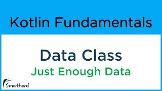 Kotlin DATA CLASS. Object Oriented Programming in Kotlin for Android #8.10