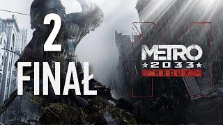 WYBOMBI CZY NIE WYBOMBI? | Metro 2033 REDUX PL #2 [FINAŁ] !komendy