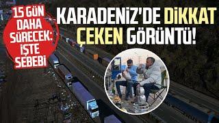 Karadeniz'de dikkat çeken görüntü: 15 gün daha sürecek