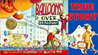 Balloons Over Broadway (True Story) | Kids Picture Story Book | Read Aloud-American English