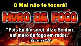 (()) ORAÇÃO FORTE O MAL NÃO TE TOCARÁ POIS DEUS SERÁ UM MURO DE FOGO AO SEU REDOR!