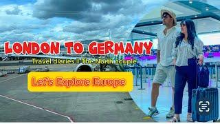 London To Germany || Europe Tour || Travel Diaries || Sunil & Afs Vlog_ 25