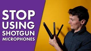 Don't buy a Shotgun Microphone!