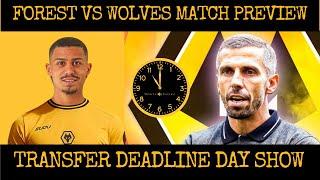 !Transfer Deadline Show! + Forest VS Wolves Preview