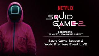 Squid Game Season 2 | World Premiere Event LIVE | Netflix