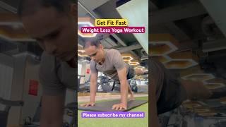 GET FIT FAST with This Yoga Weight Loss Workout!/Yoga Upvan #yoga #shorts #weightloss #ytshorts #fit