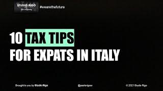 10 Tax Tips for Expats in Italy