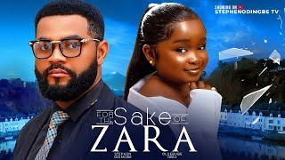 FOR THE SAKE OF ZARA - STEPHEN ODIMGBE, EBUBE OBIO - 2024 NIGERIAN MOVIE