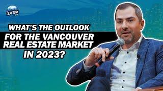 What's the Outlook for the Vancouver Real Estate Market in 2023?