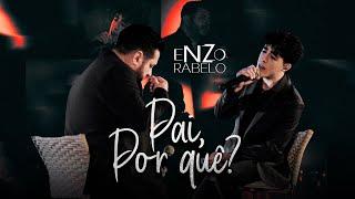 Enzo Rabelo - Pai, por quê?  (Clipe Oficial)