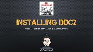 Installing DDC2 - Video #2 - Server Installation & Configuration